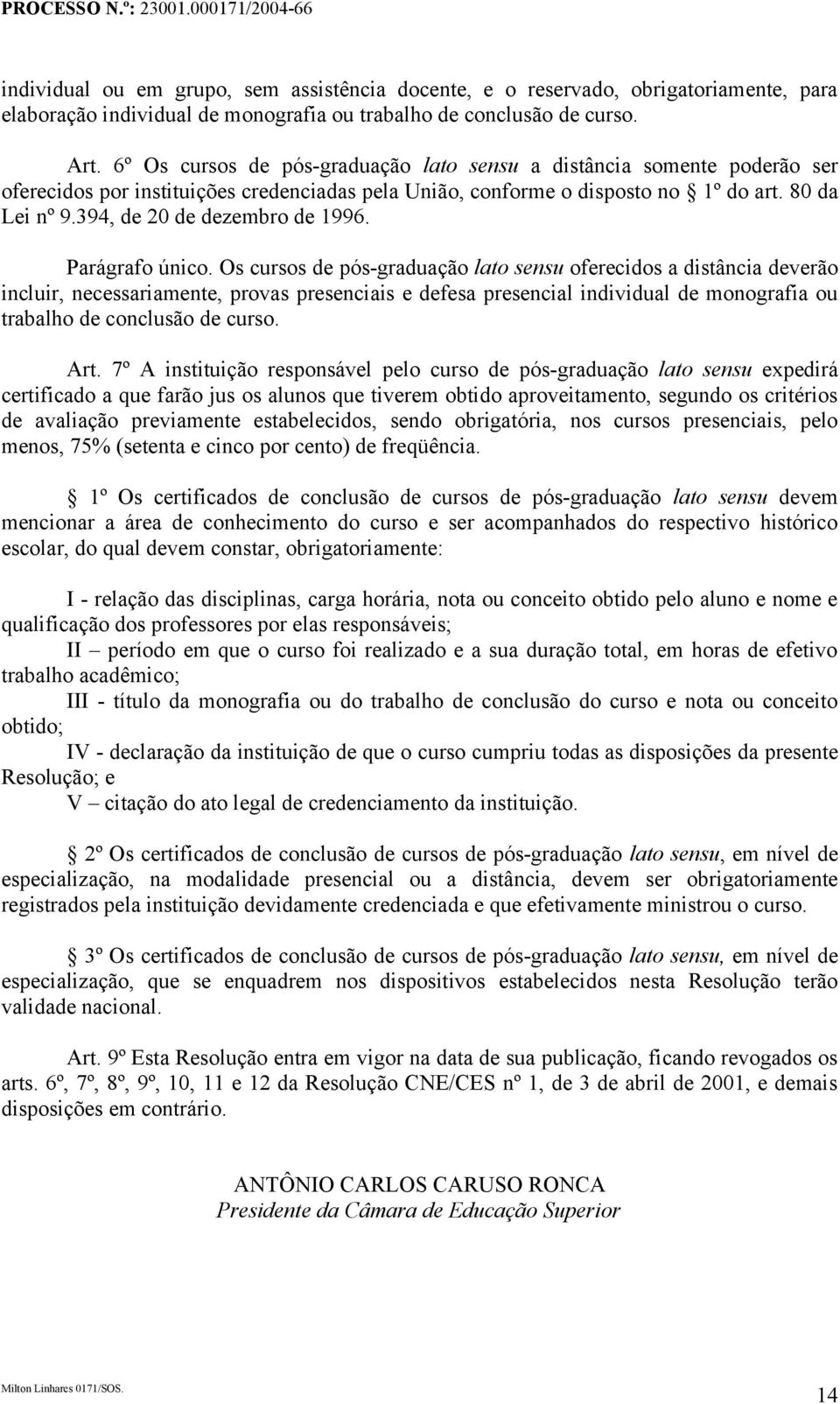 394, de 20 de dezembro de 1996. Parágrafo único.