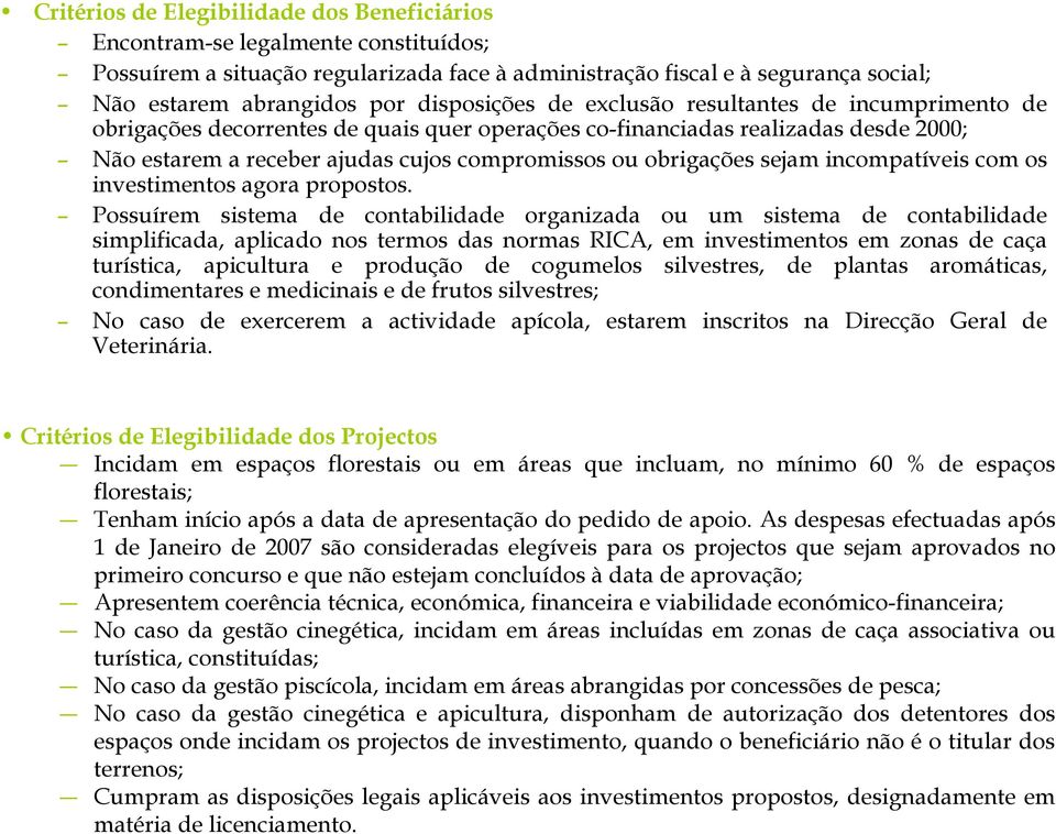 obrigações sejam incompatíveis com os investimentos agora propostos.