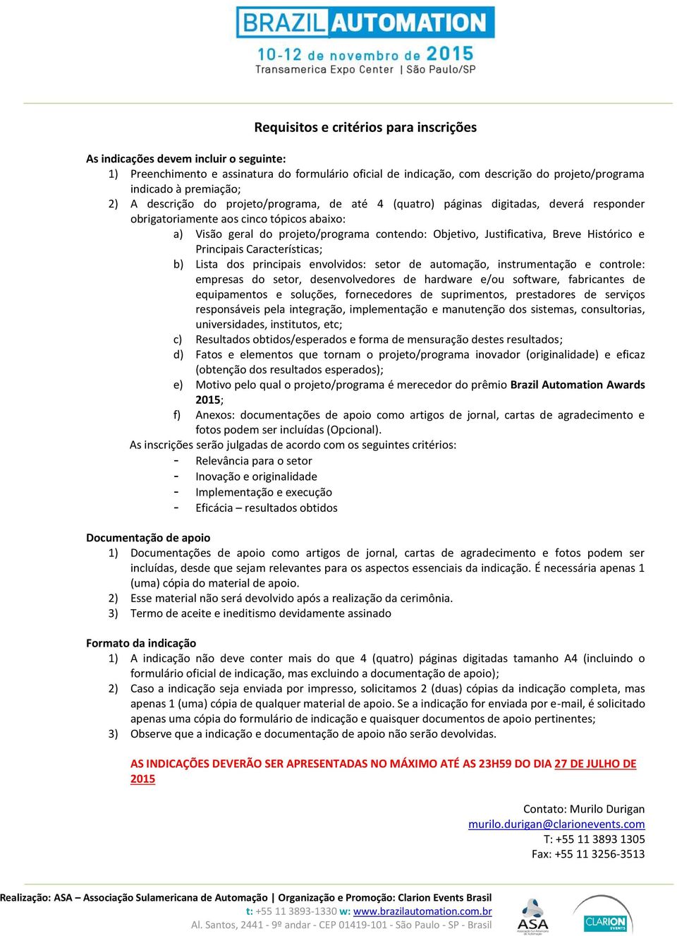 Justificativa, Breve Histórico e Principais Características; b) Lista dos principais envolvidos: setor de automação, instrumentação e controle: empresas do setor, desenvolvedores de hardware e/ou