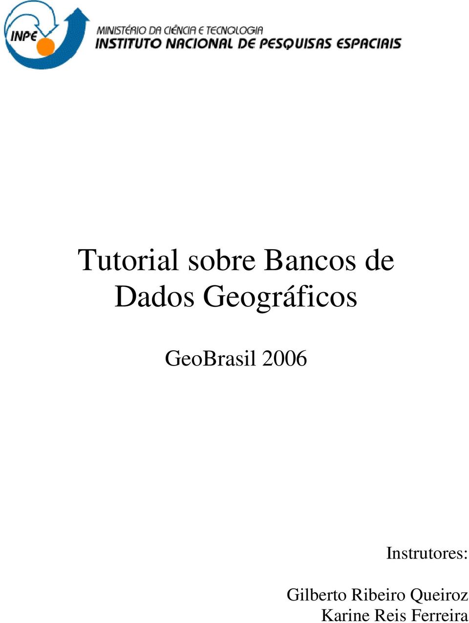 2006 Instrutores: Gilberto