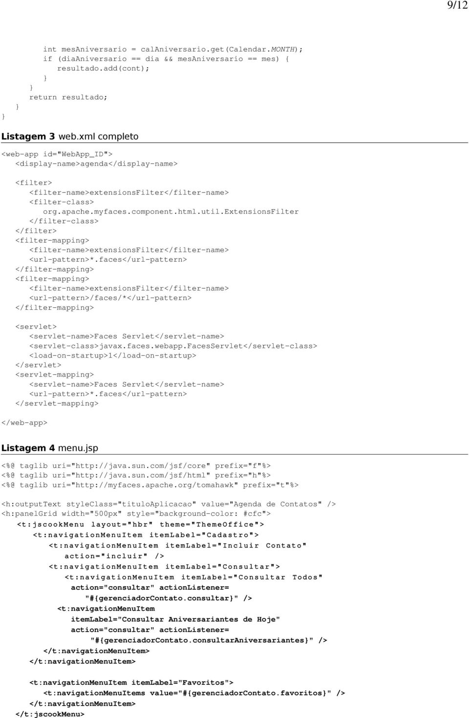 extensionsfilter </filter class> </filter> <filter mapping> <filter name>extensionsfilter</filter name> <url pattern>*.