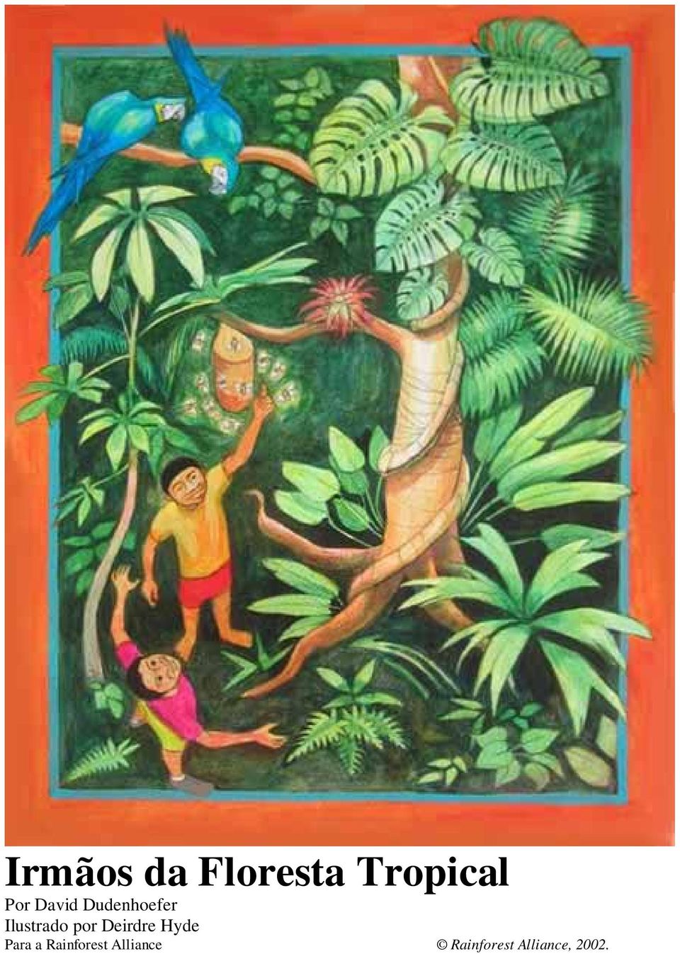 Deirdre Hyde Para a Rainforest