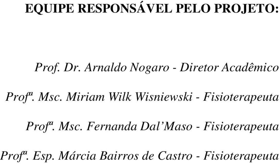 Miriam Wilk Wisniewski - Fisioterapeuta Profª. Msc.