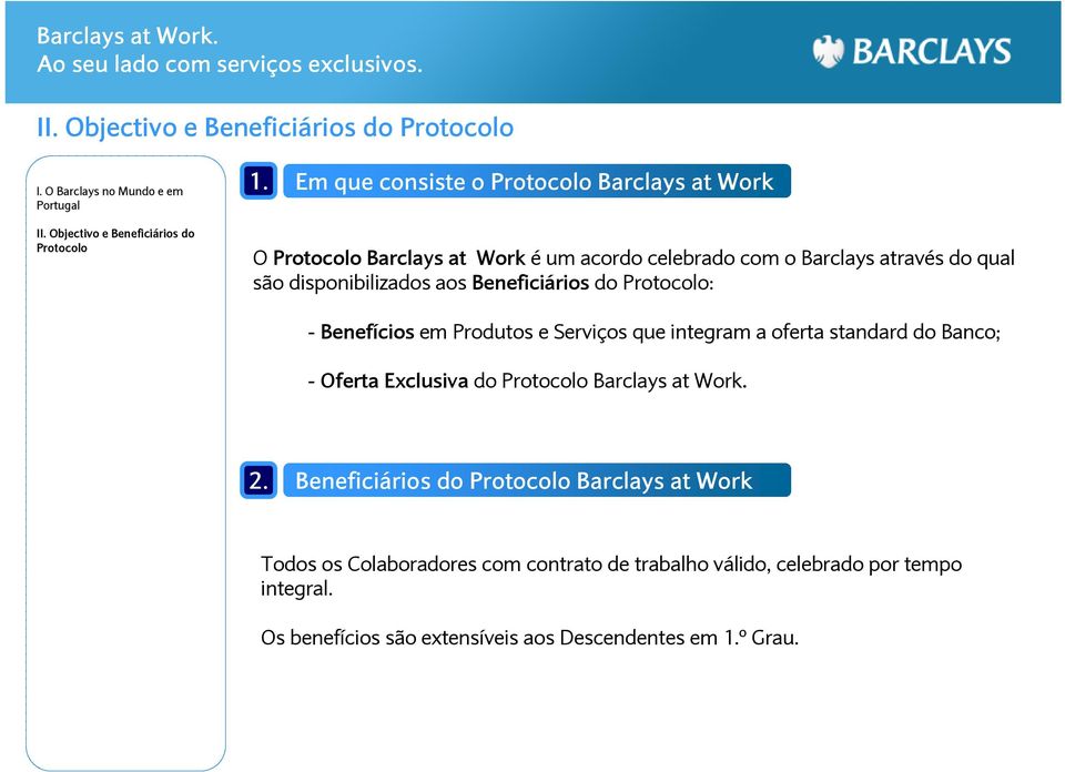 Banco; - Oferta Exclusiva do Barclays at Work. 2.