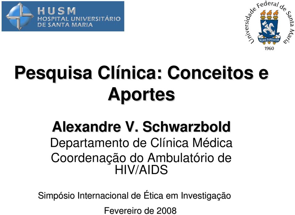 Coordenação do Ambulatório de HIV/AIDS Simpósio