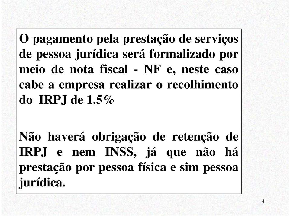 realizar o recolhimento do IRPJ de 1.