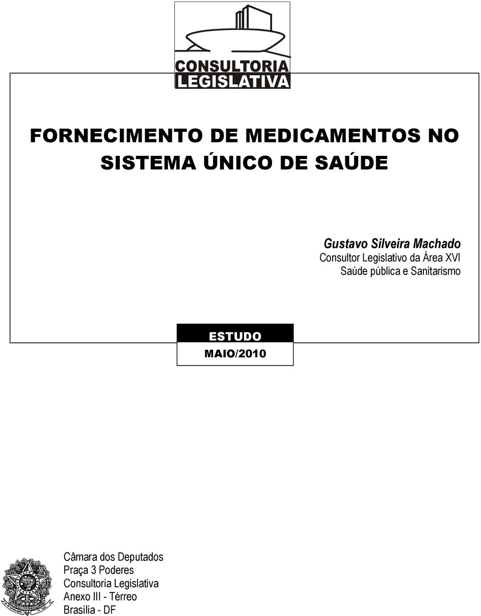 pública e Sanitarismo ESTUDO MAIO/2010 Câmara dos Deputados