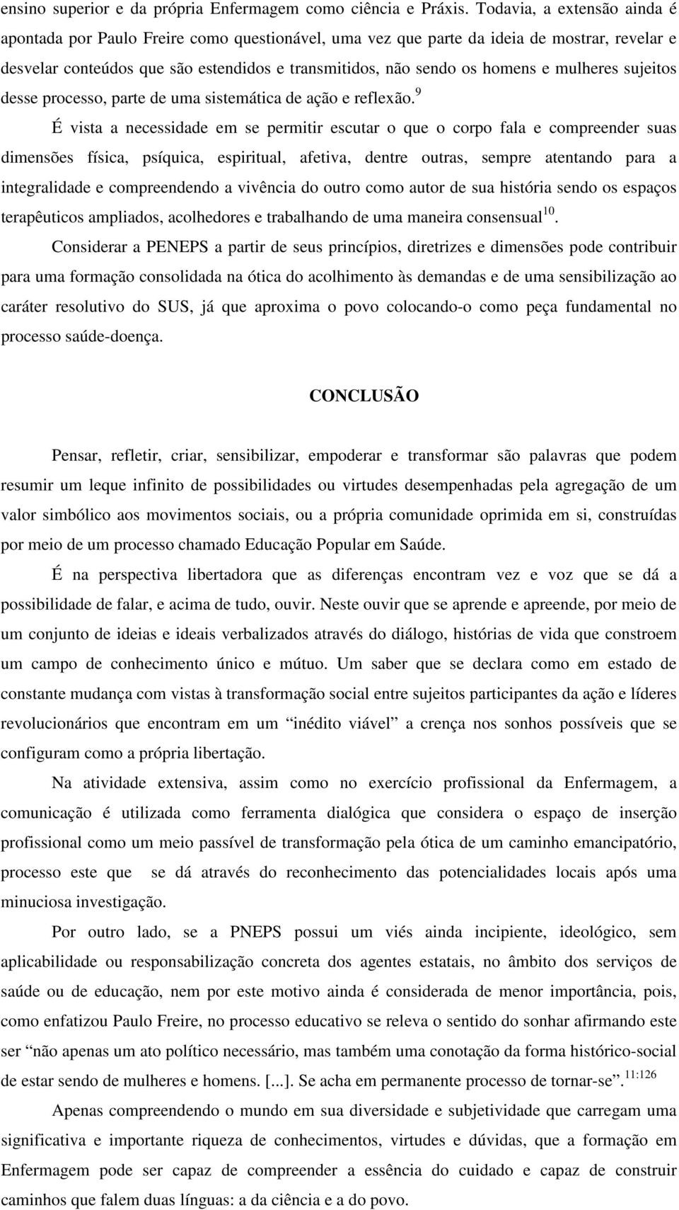 mulheres sujeitos desse processo, parte de uma sistemática de ação e reflexão.