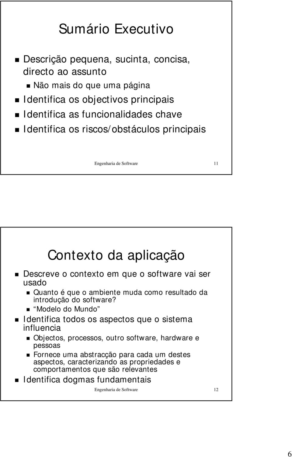 como resultado da introdução do software?