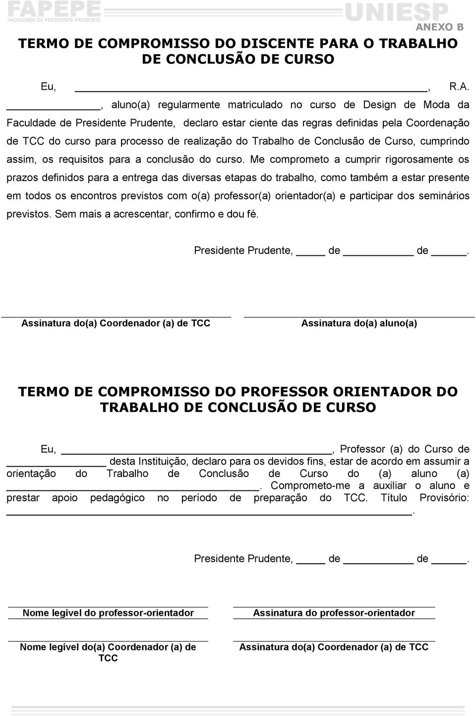 Coordenação de TCC do curso para processo de realização do Trabalho de Conclusão de Curso, cumprindo assim, os requisitos para a conclusão do curso.