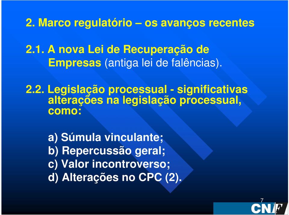 2. Legislação processual - significativas alterações na legislação