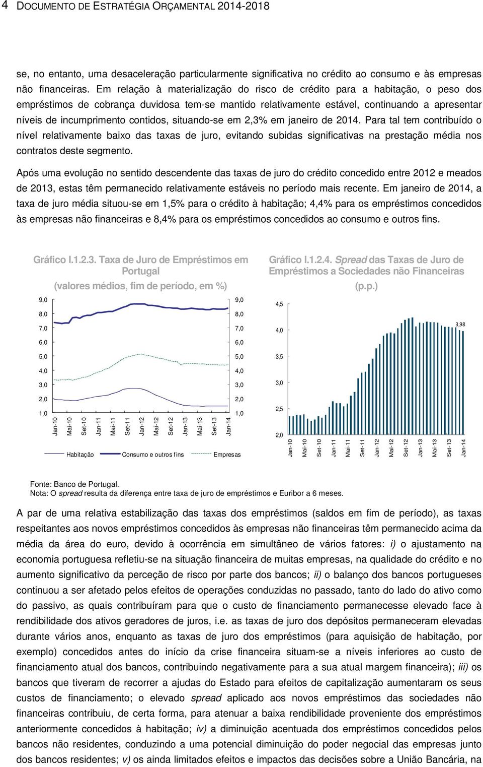 contidos, situando-se em 2,3% em janeiro de 2014.