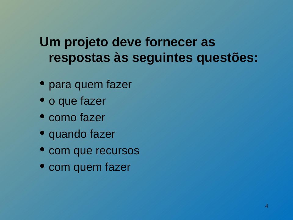 para quem fazer o que fazer como