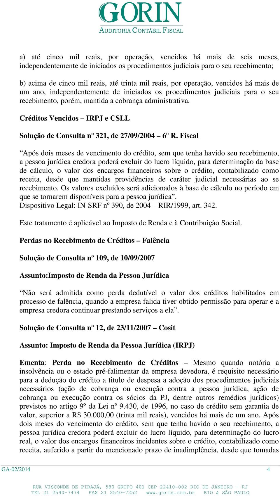 Créditos Vencidos IRPJ e CSLL Solução de Consulta nº 321, de 27/09/2004 6º R.