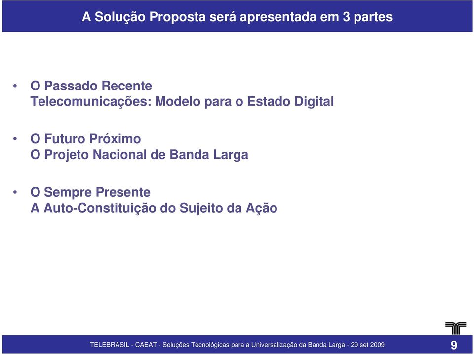 Nacional de Banda Larga O Sempre Presente A Auto-Constituição do Sujeito da