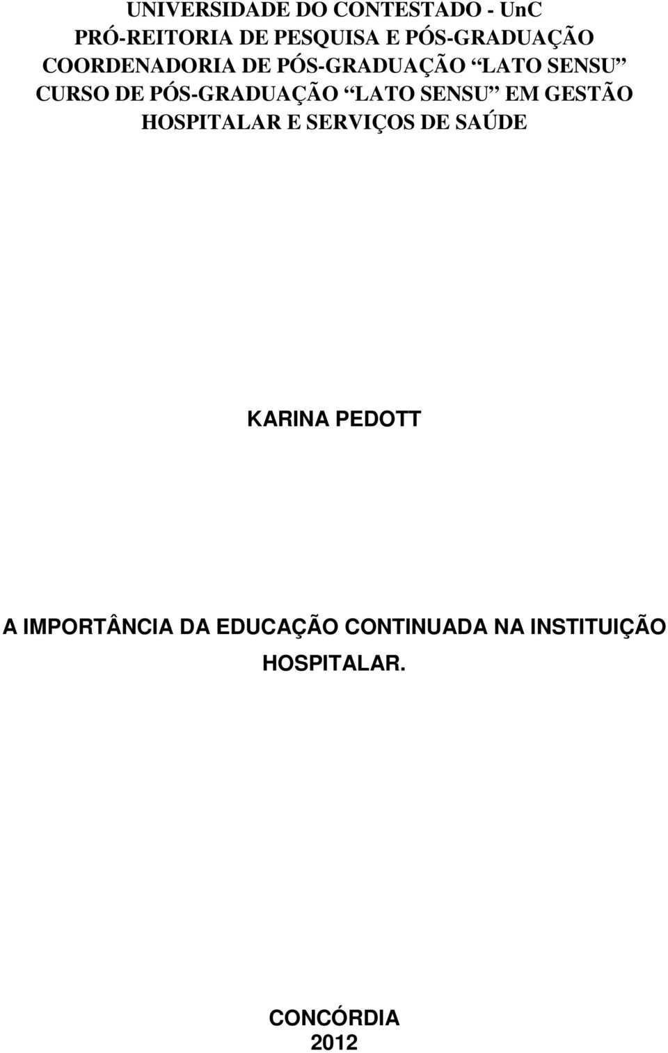 PÓS-GRADUAÇÃO LATO SENSU EM GESTÃO HOSPITALAR E SERVIÇOS DE SAÚDE