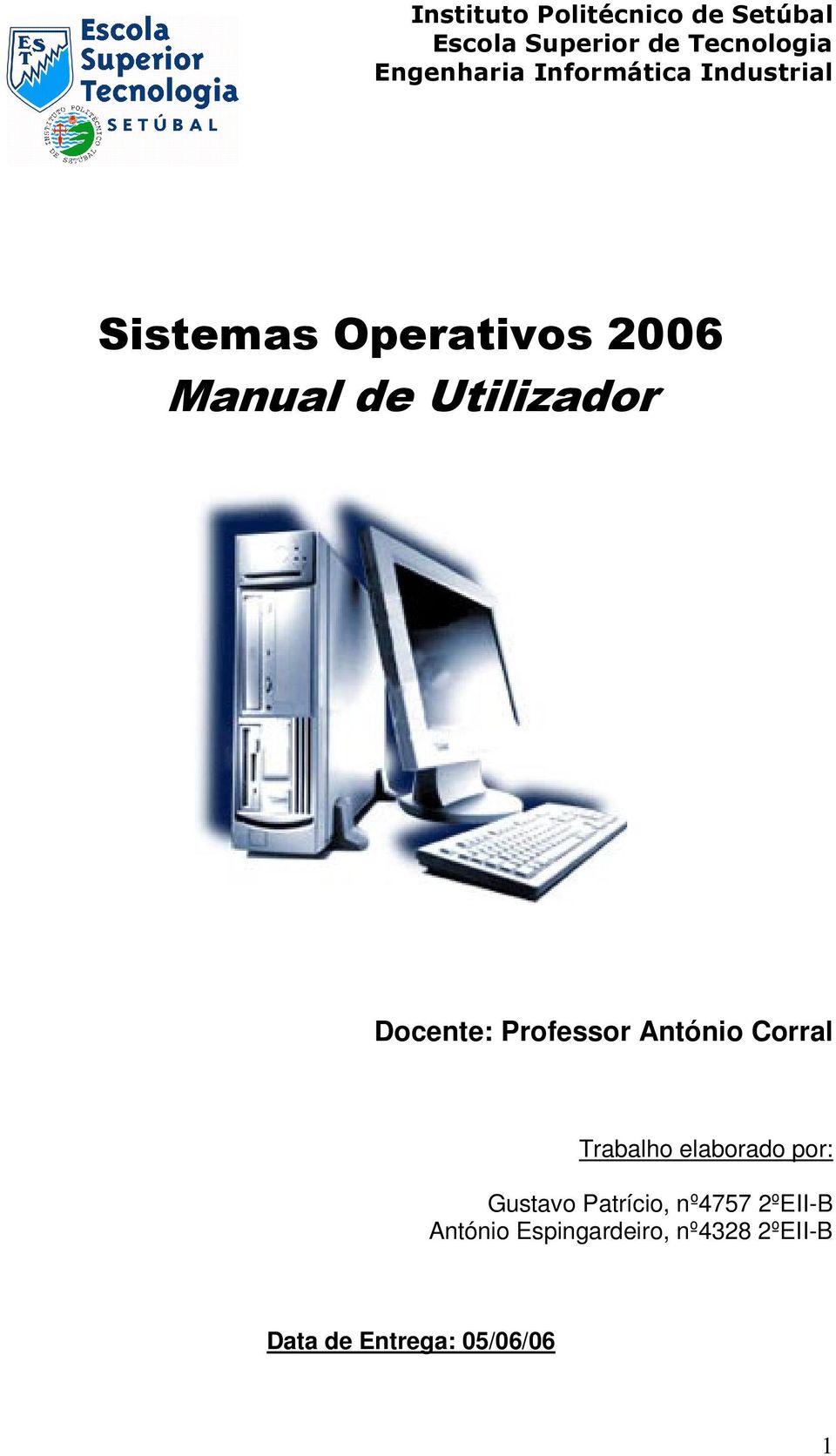 Docente: Professor António Corral Trabalho elaborado por: Gustavo