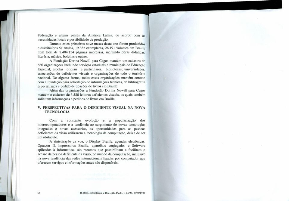 154 páginas impressas, incluindo obras didáticas, literária, música, boletins e outros.