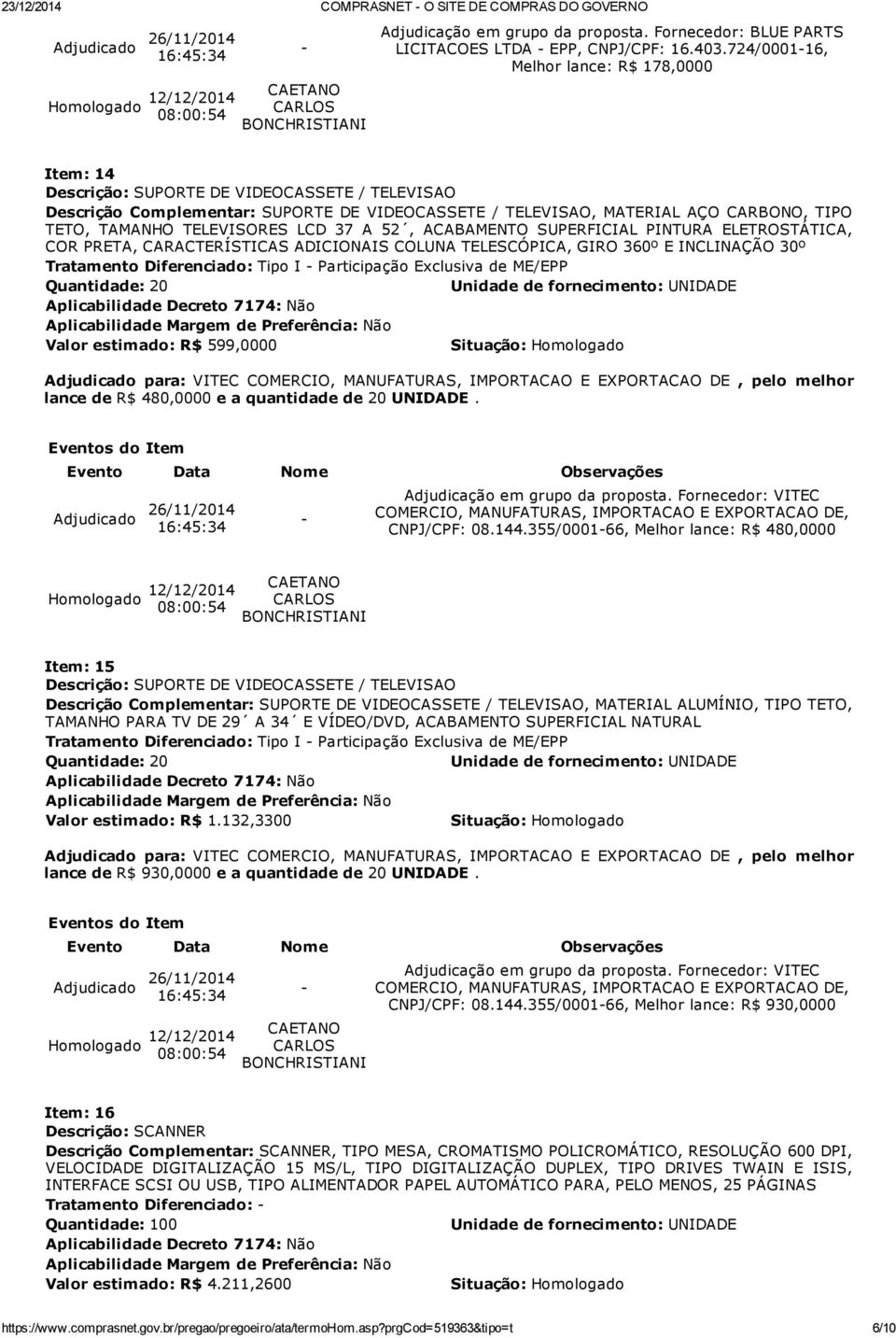 TELEVISORES LCD 37 A 52, ACABAMENTO SUPERFICIAL PINTURA ELETROSTÁTICA, COR PRETA, CARACTERÍSTICAS ADICIONAIS COLUNA TELESCÓPICA, GIRO 360º E INCLINAÇÃO 30º Tratamento Diferenciado: Tipo I