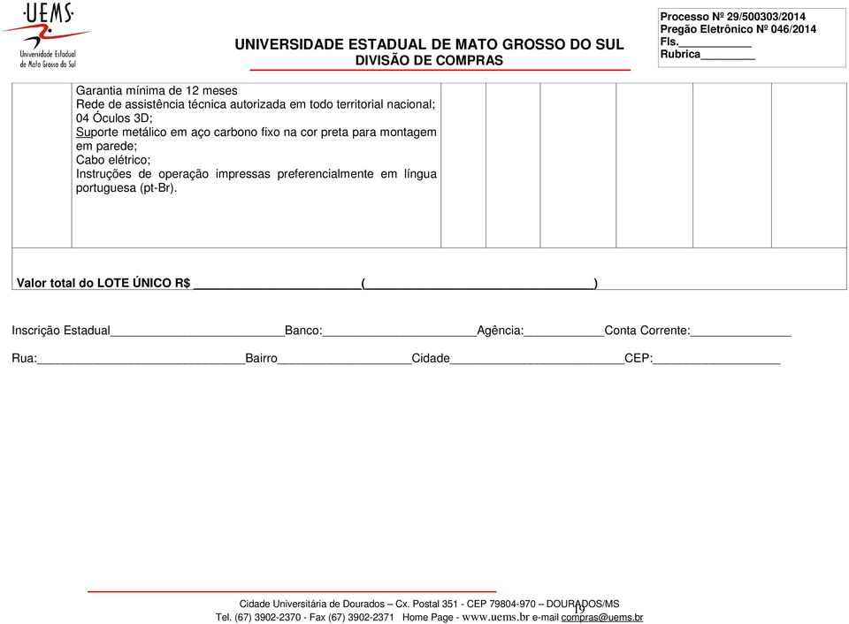 elétrico; Instruções de operação impressas preferencialmente em língua portuguesa (pt-br).