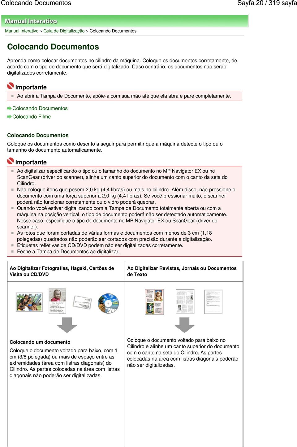 Ao abrir a Tampa de Documento, apóie-a com sua mão até que ela abra e pare completamente.