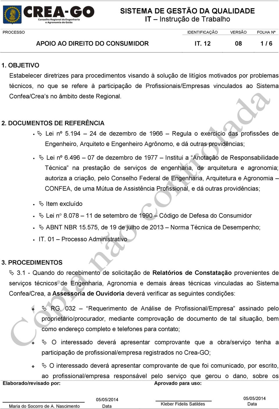 Confea/Crea s no âmbito deste Regional. 2. DOCUMENTOS DE REFERÊNCIA Lei nº 5.