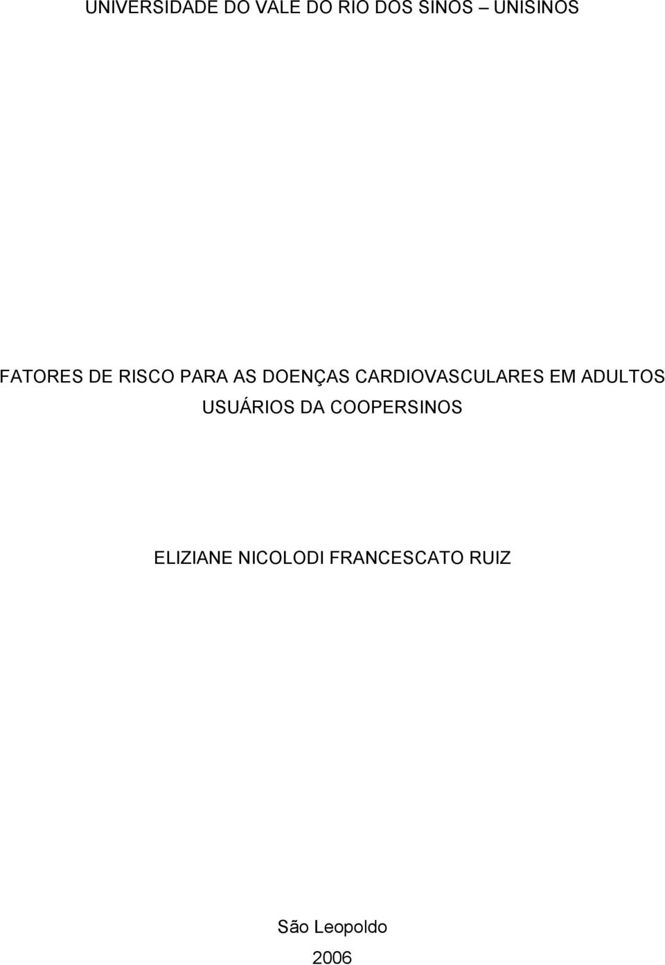 CARDIOVASCULARES EM ADULTOS USUÁRIOS DA