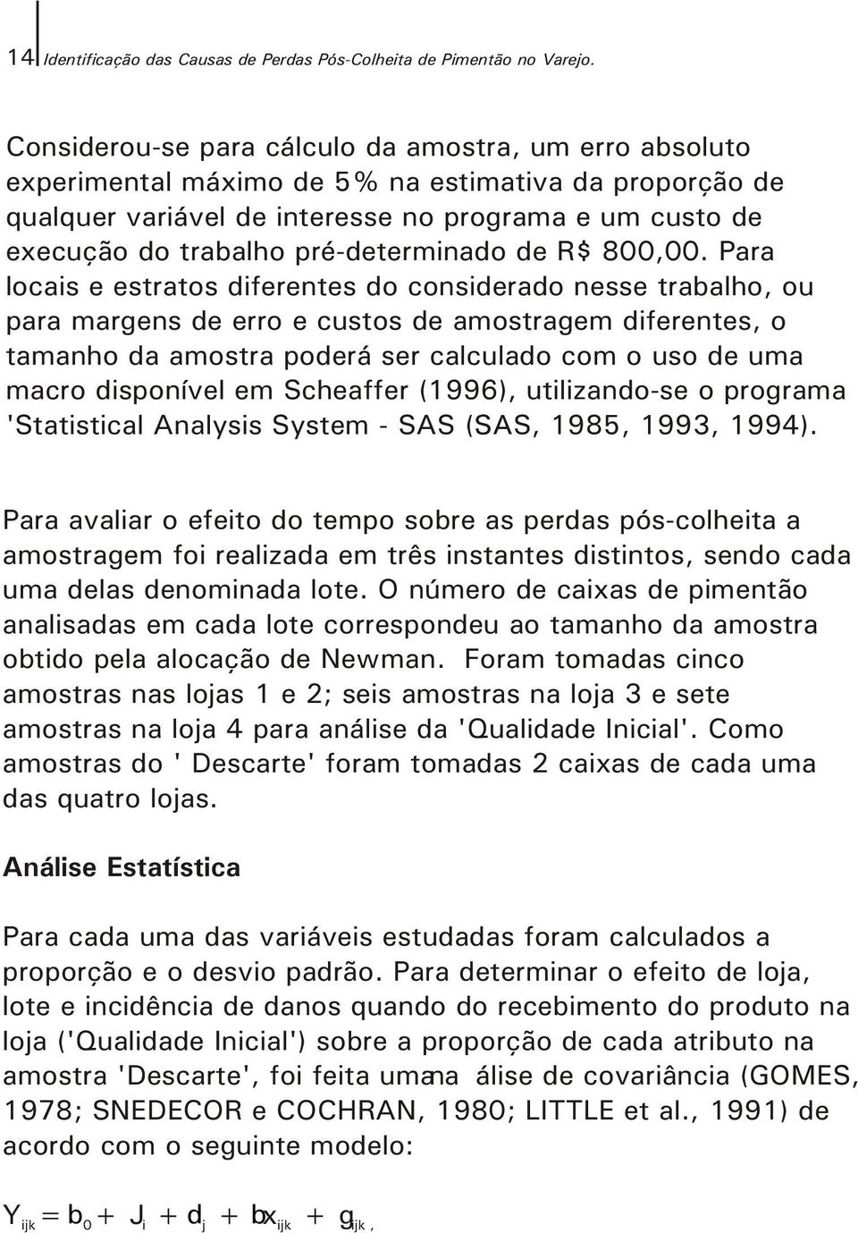 pré-determinado de R$ 800,00.