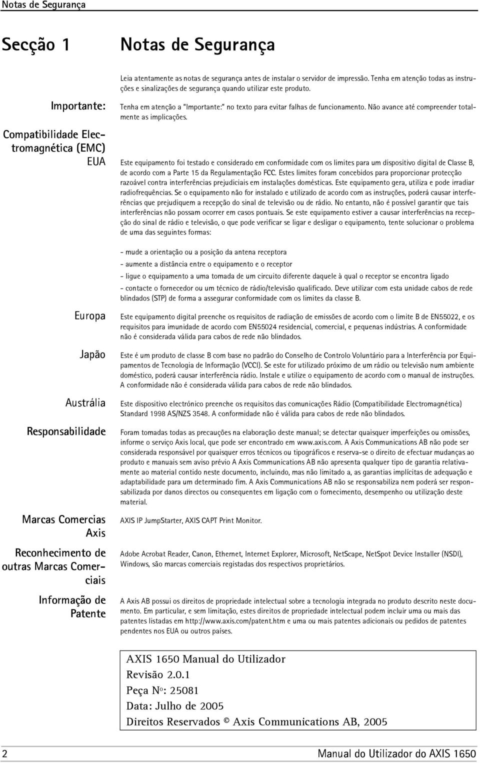 Não avance até compreender totalmente as implicações.