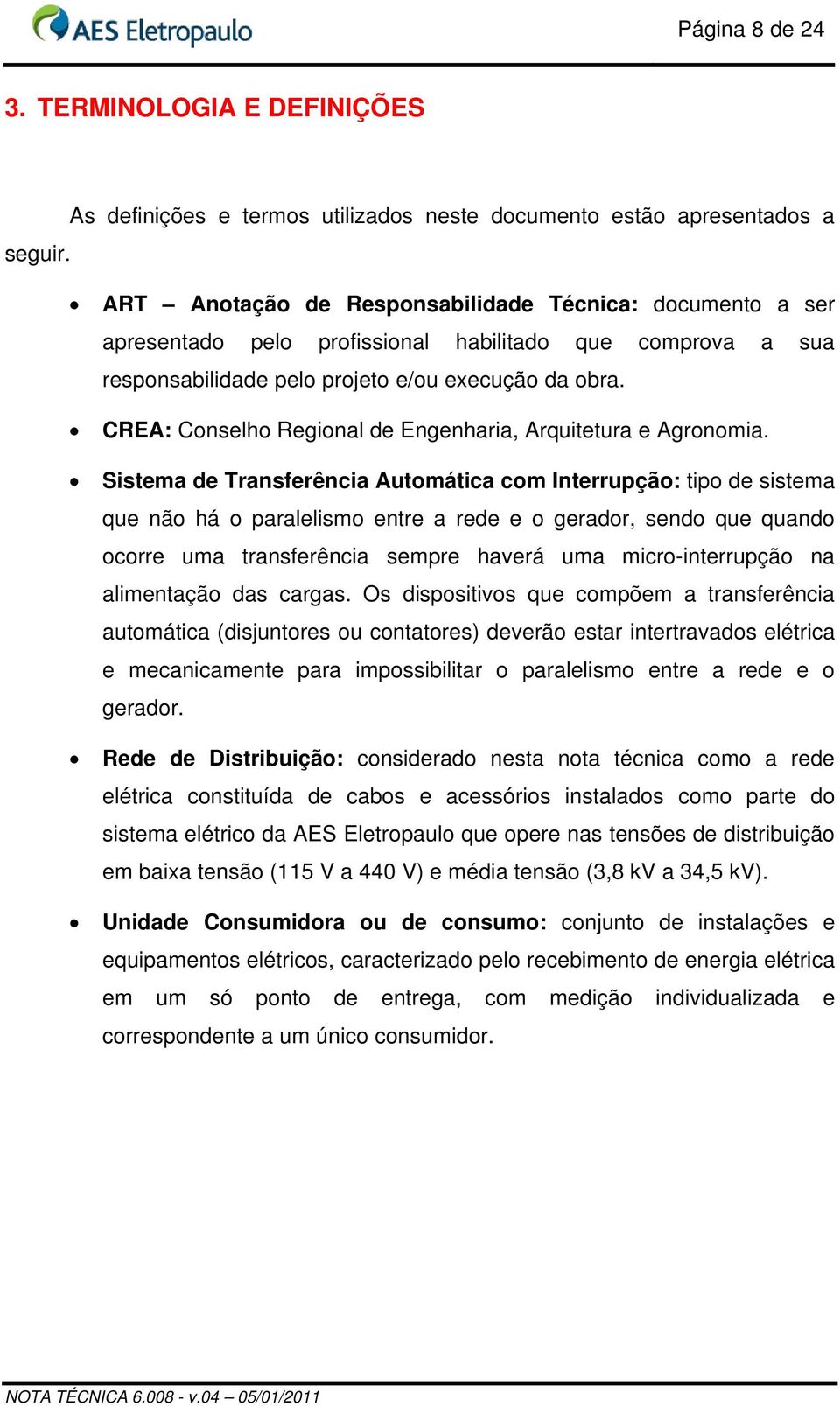 CREA: Conselho Regional de Engenharia, Arquitetura e Agronomia.