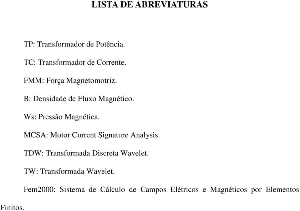 MCSA: Motor Current Signature Analysis. TDW: Transformada Discreta Wavelet.