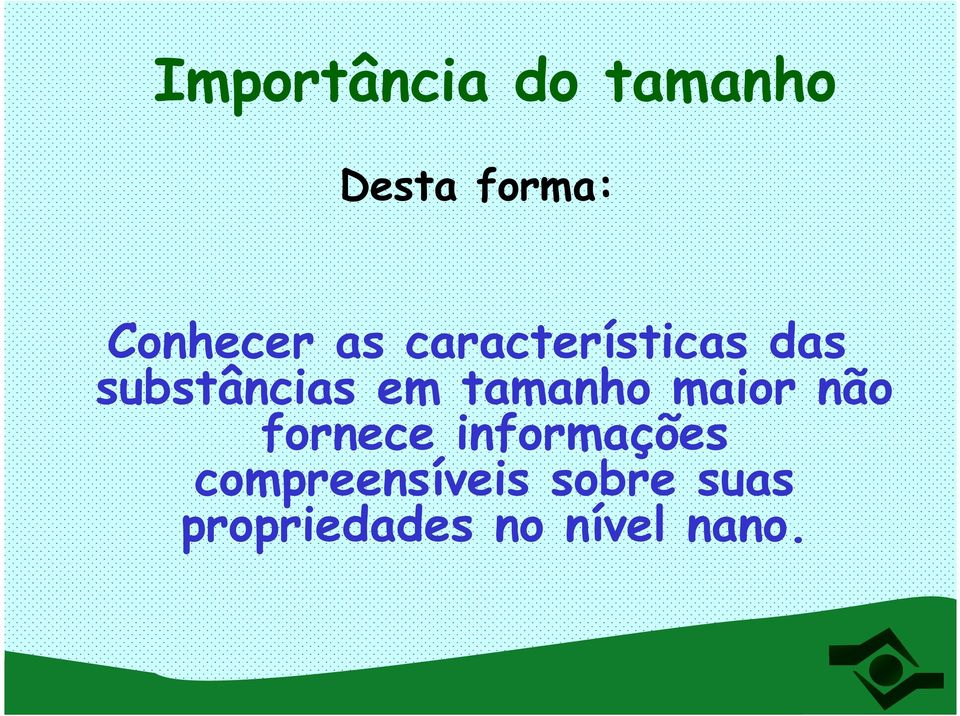 em tamanho maior não fornece informações