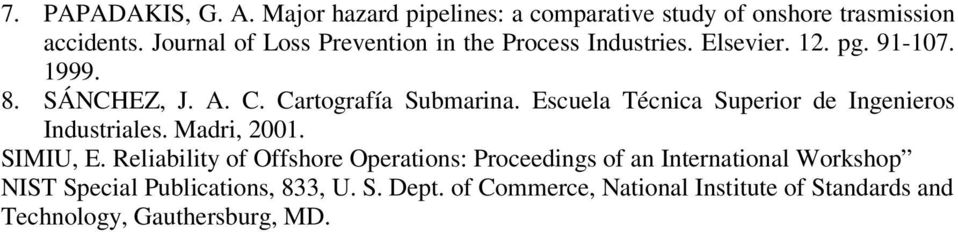 Cartografía Submarina. Escuela Técnica Superior de Ingenieros Industriales. Madri, 2001. SIMIU, E.