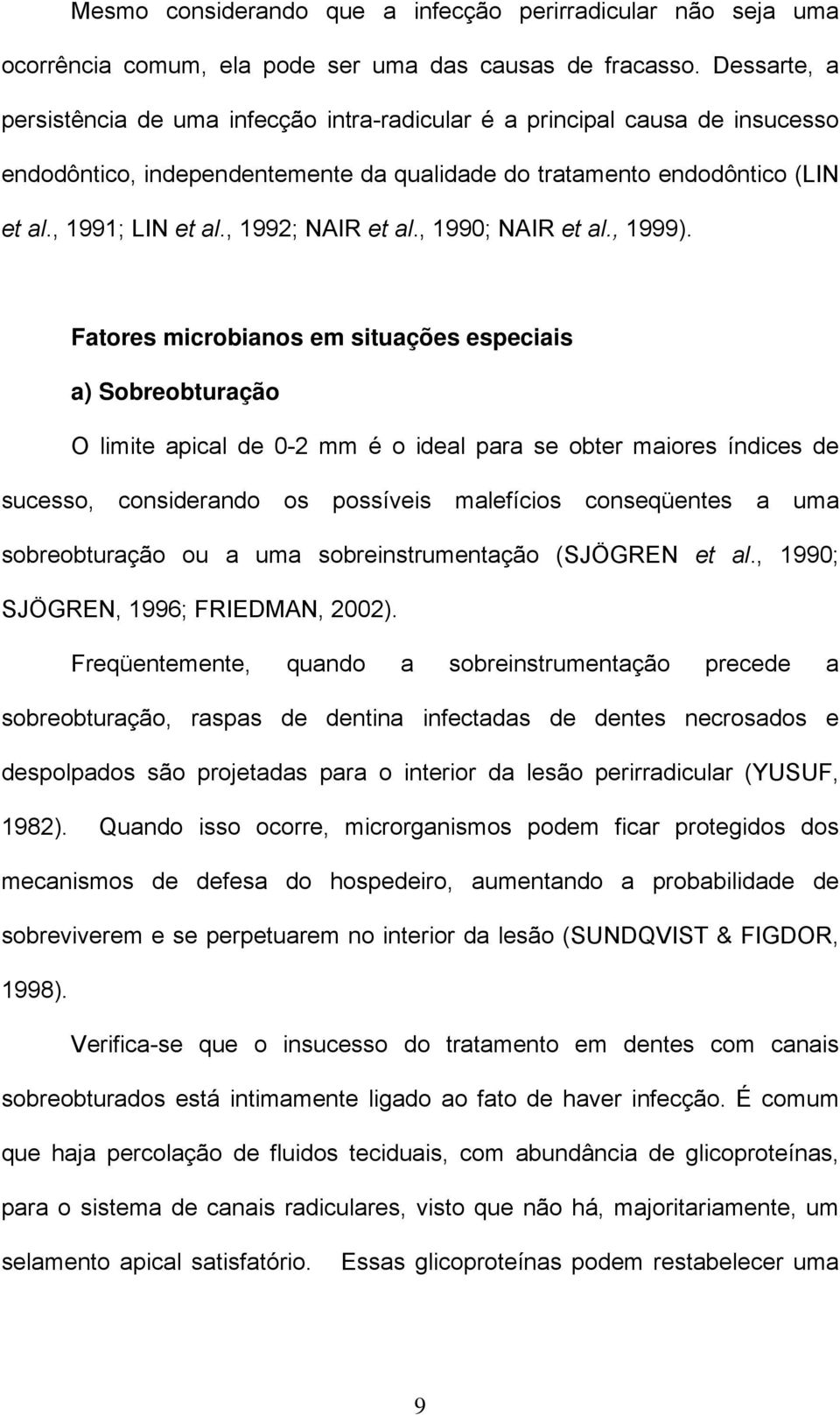 , 1992; NAIR et al., 1990; NAIR et al., 1999).