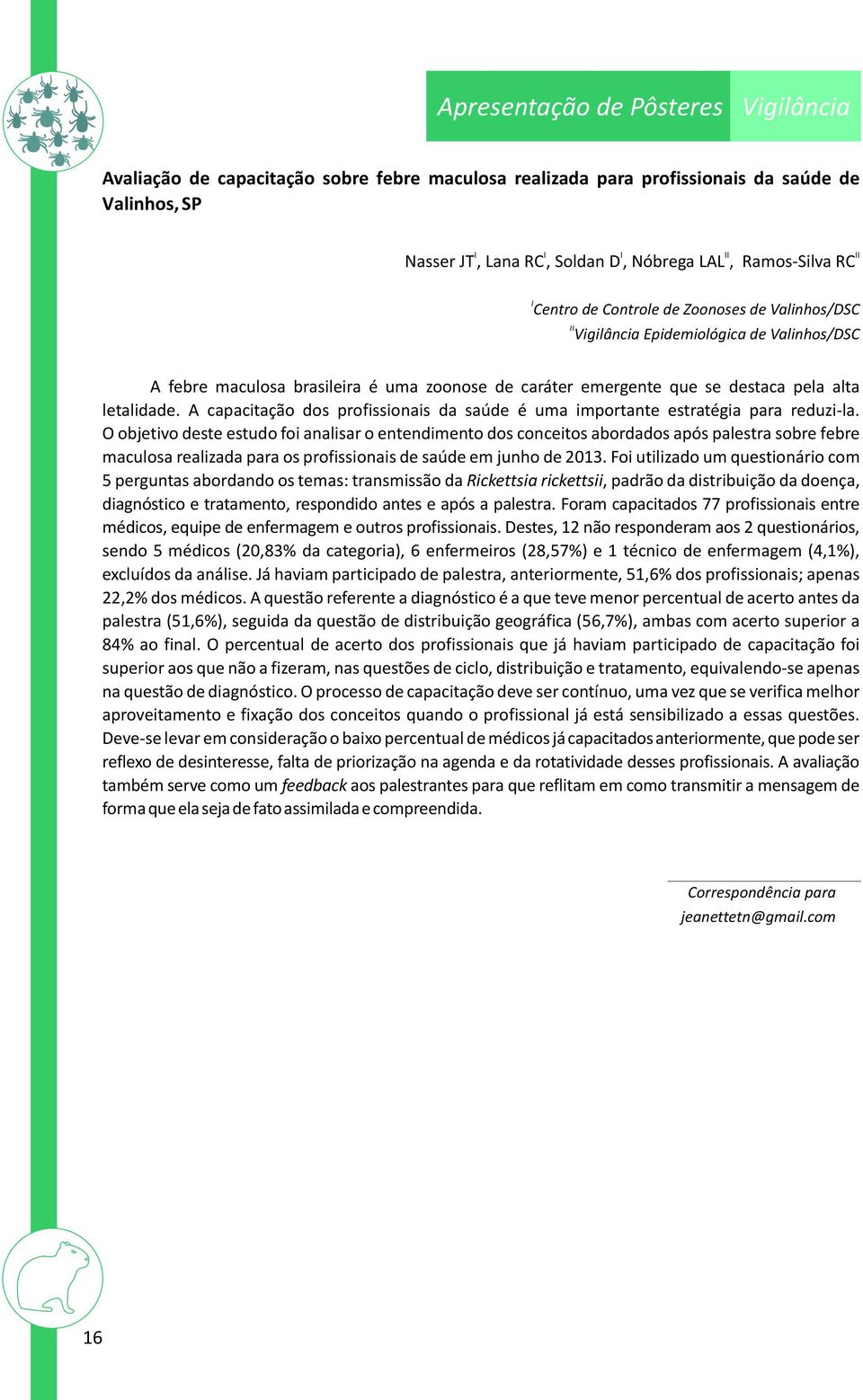 A capacitação dos profissionais da saúde é uma importante estratégia para reduzi-la.