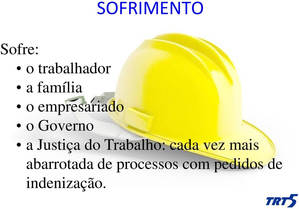 Justiça do Trabalho: cada vez mais