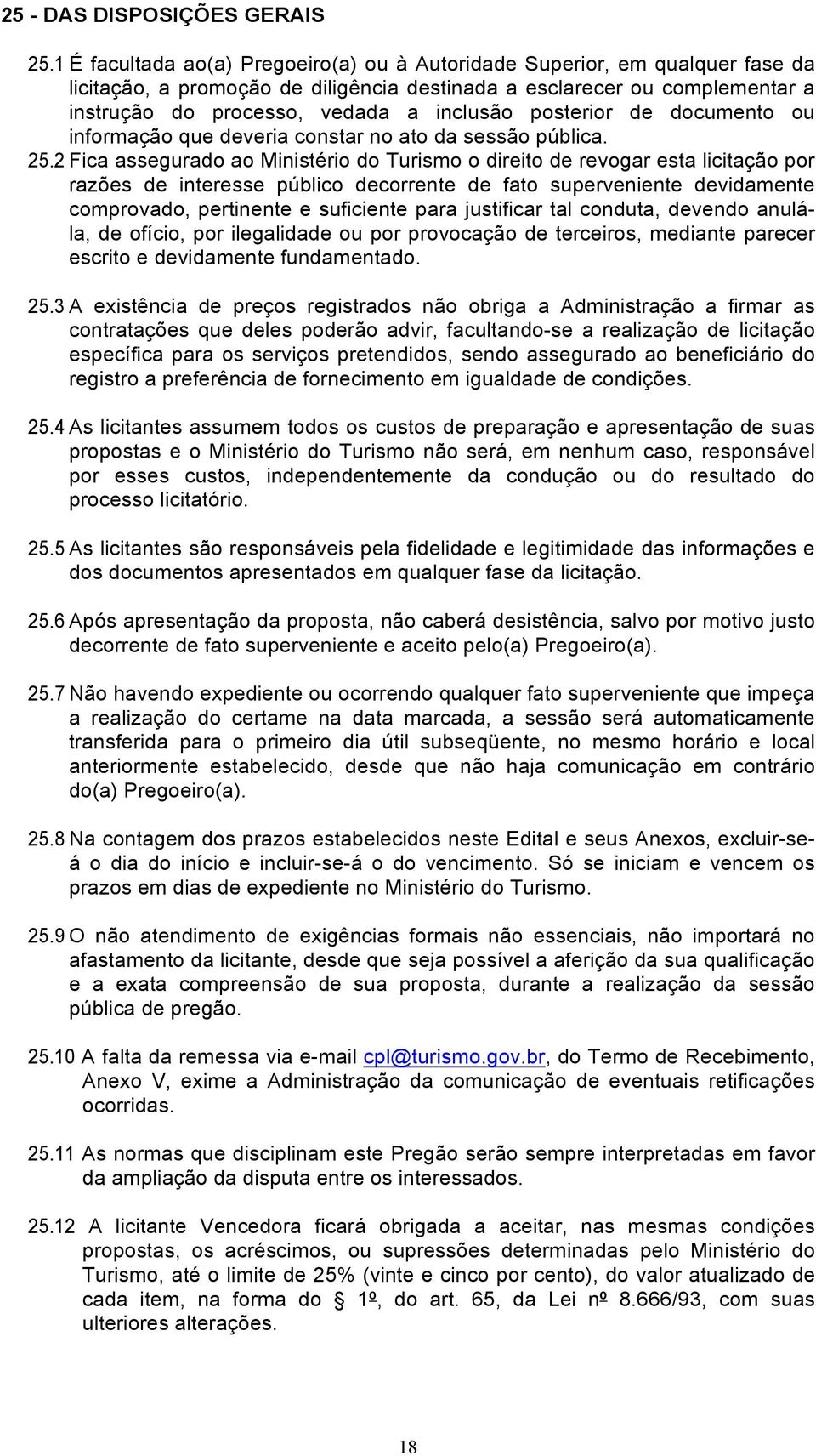 posterior de documento ou informação que deveria constar no ato da sessão pública. 25.