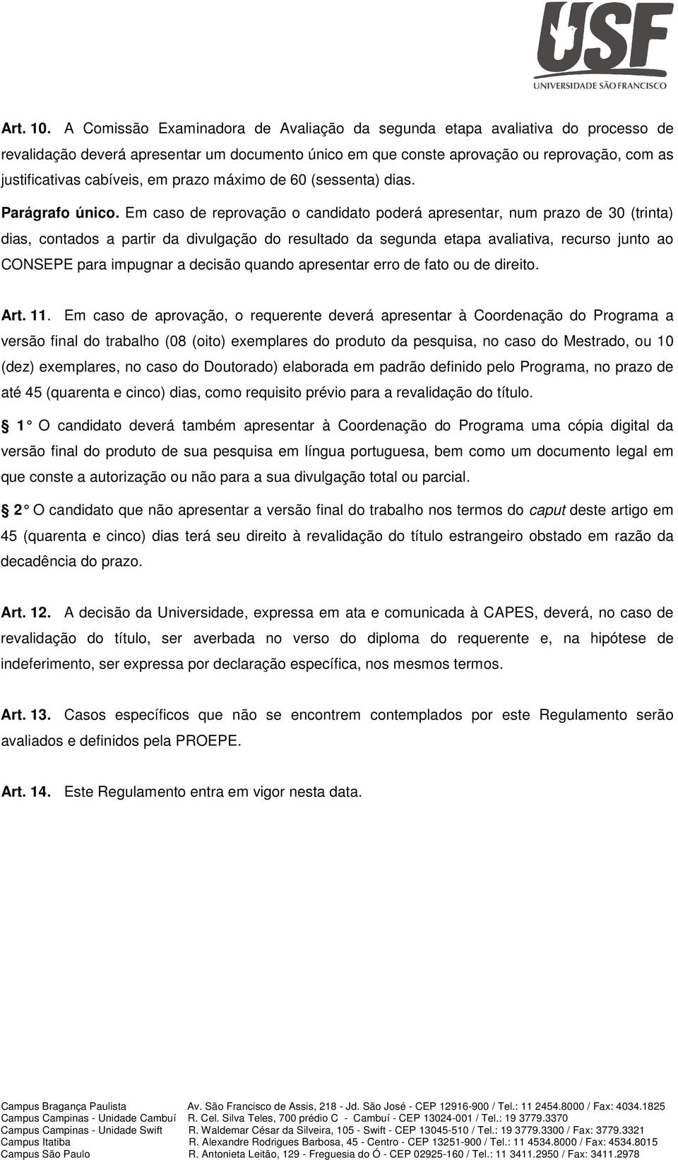 em prazo máximo de 60 (sessenta) dias. Parágrafo único.