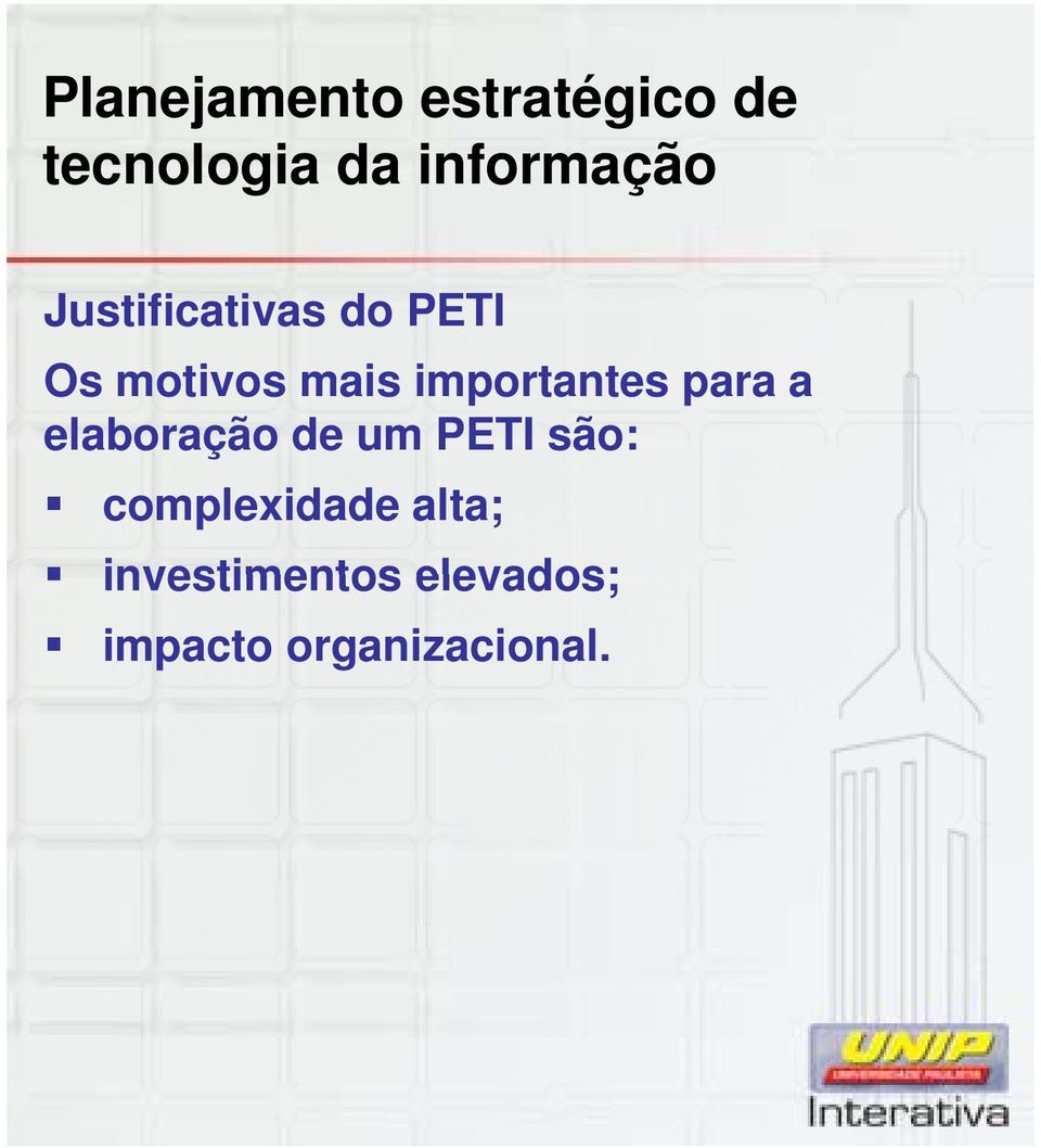 importantes para a elaboração de um PETI são: