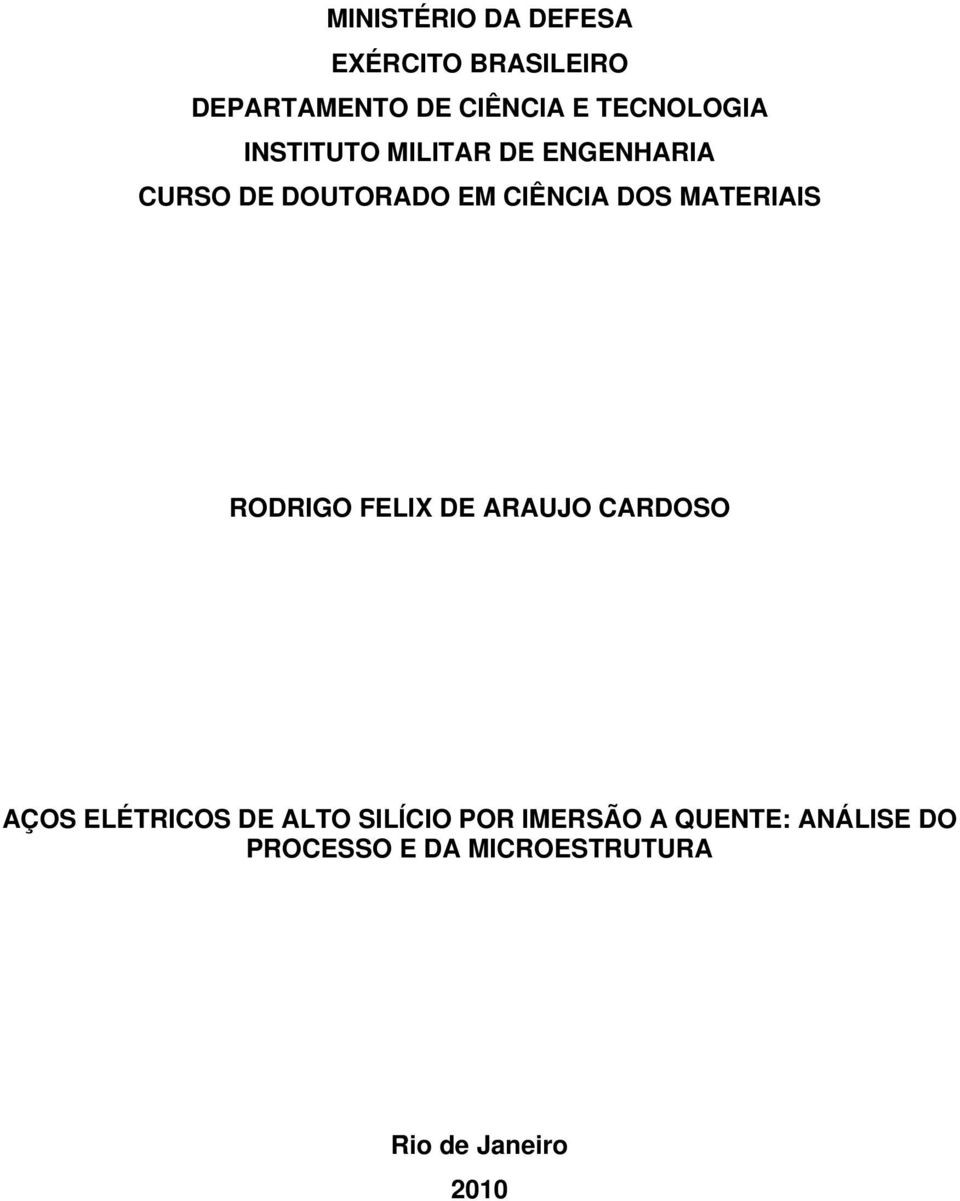 DOS MATERIAIS RODRIGO FELIX DE ARAUJO CARDOSO AÇOS ELÉTRICOS DE ALTO