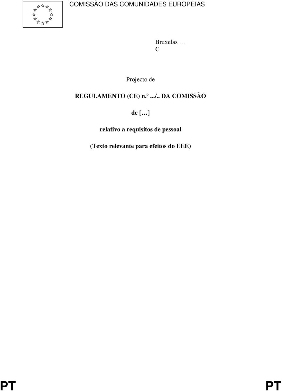 . DA COMISSÃO de [ ] relativo a requisitos