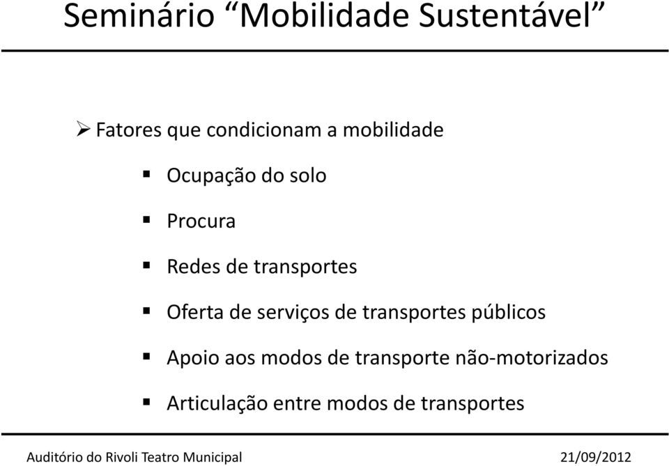 de transportes públicos Apoio aos modos de