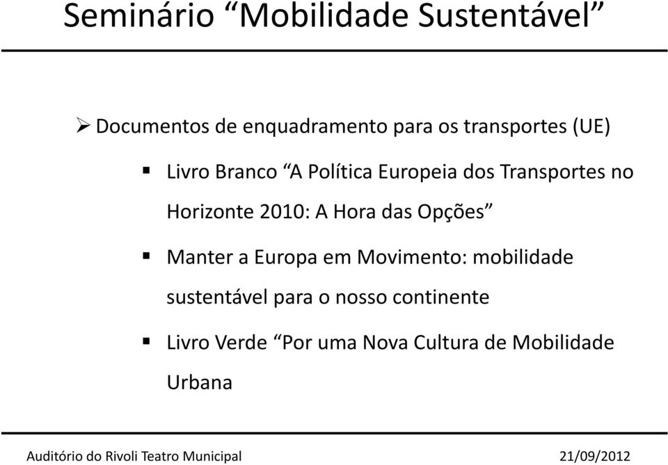 Opções Manter a Europa em Movimento: mobilidade sustentável para o