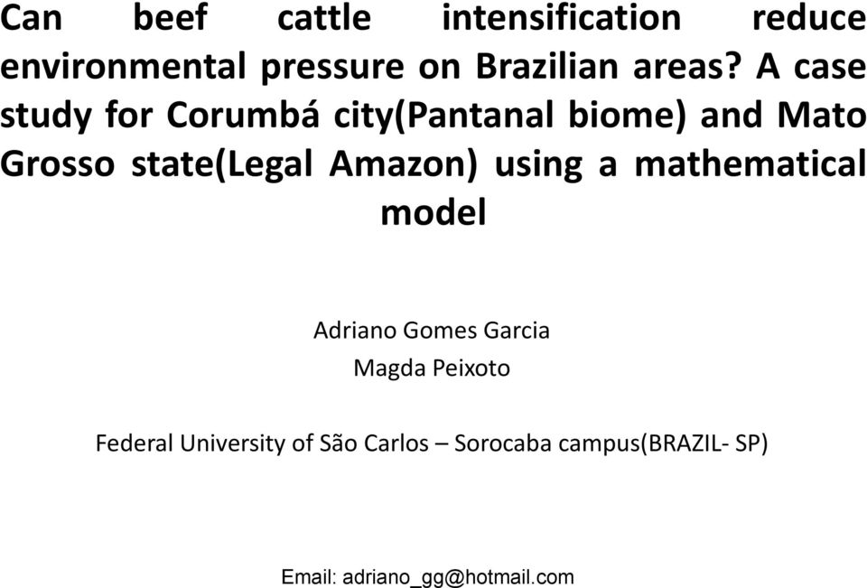 A case study for Corumbá city(pantanal biome) and Mato Grosso state(legal