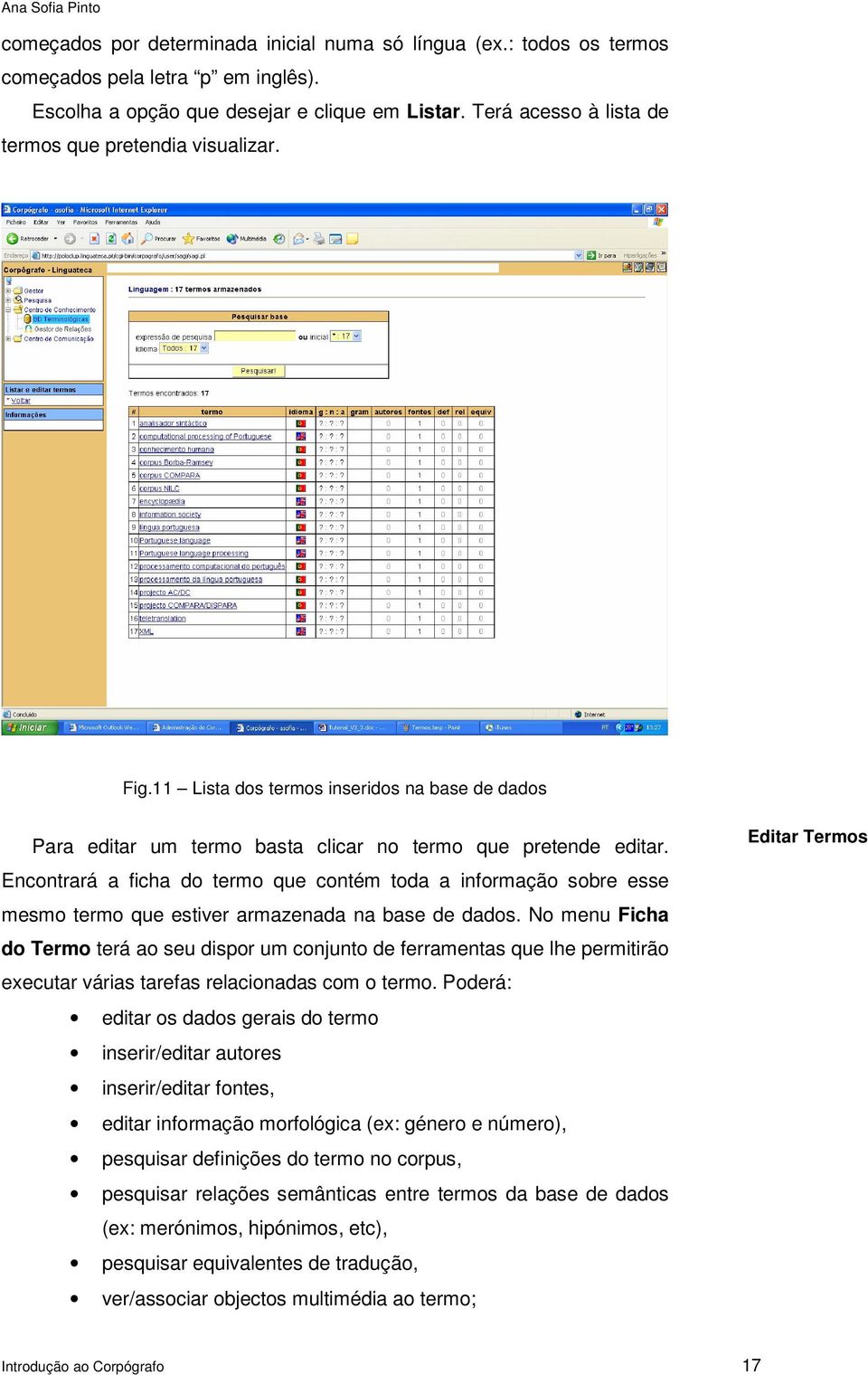 Encontrará a ficha do termo que contém toda a informação sobre esse mesmo termo que estiver armazenada na base de dados.