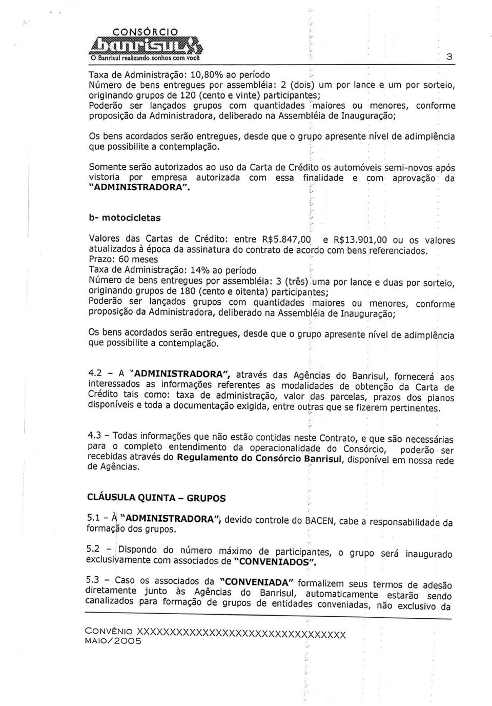 serao autorizados ao use da Carta de Credito os automoveis semi-novos apps vistoria por empresa autorizada corn essa finalidade e corn aprovagao da "ADMINISTRADOFtA".