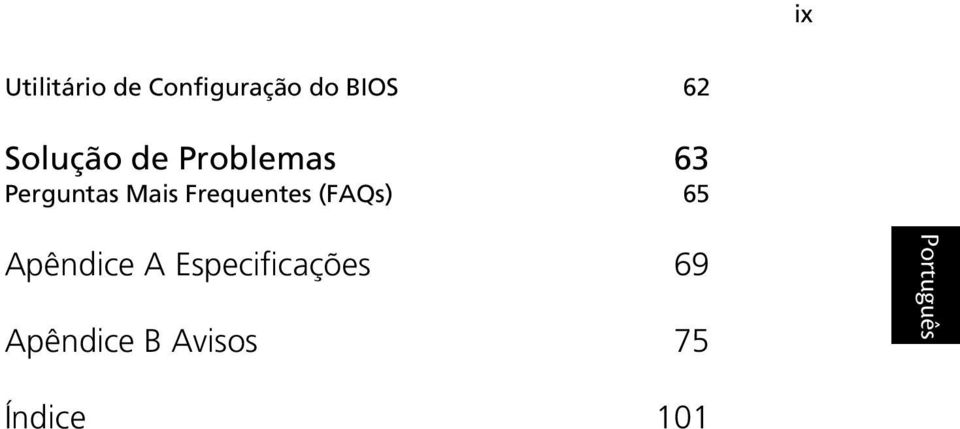 Frequentes (FAQs) 65 English Apêndice A