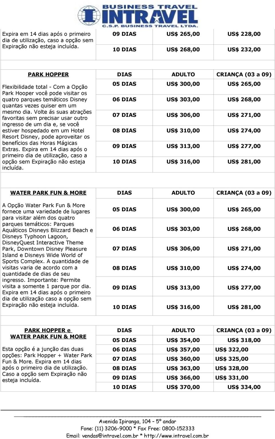 mesmo dia. Volte ás suas atrações favoritas sem precisar usar outro ingresso de um dia e, se você estiver hospedado em um Hotel Resort Disney, pode aproveitar os benefícios das Horas Mágicas Extras.