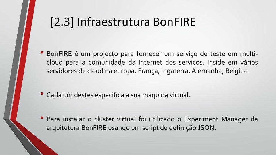 Inside em vários servidores de cloud na europa, França, Ingaterra, Alemanha, Belgica.