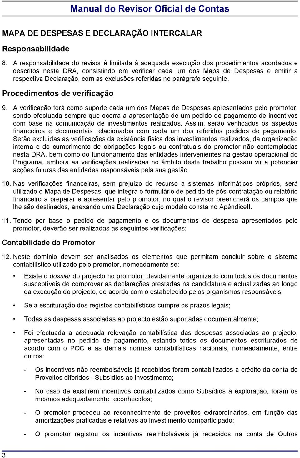 com as exclusões referidas no parágrafo seguinte. Procedimentos de verificação 9.